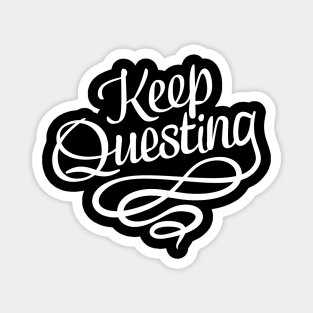 Keep Questing Magnet