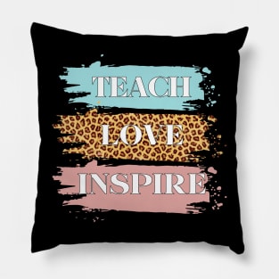 Teach Love Inspire Pillow
