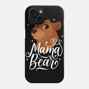 Mama Bear Mother's Day 2019 Phone Case