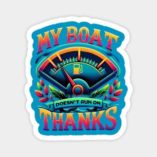 My Boat Doesn't Run On Thanks Magnet