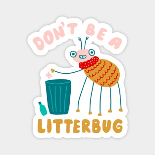 Don't Be a Litterbug Magnet