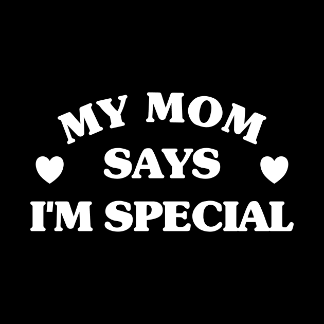 Mom Says I'm Special by Riel