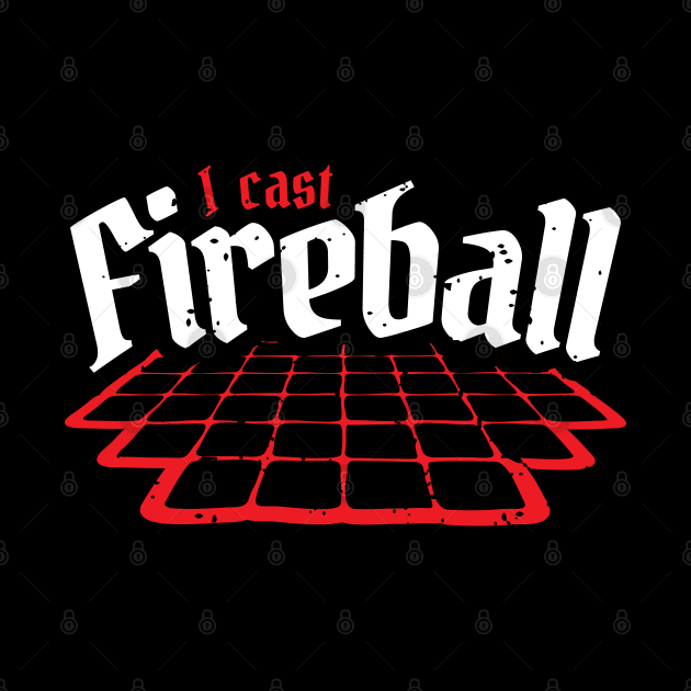 I Cast Fireball by DnlDesigns