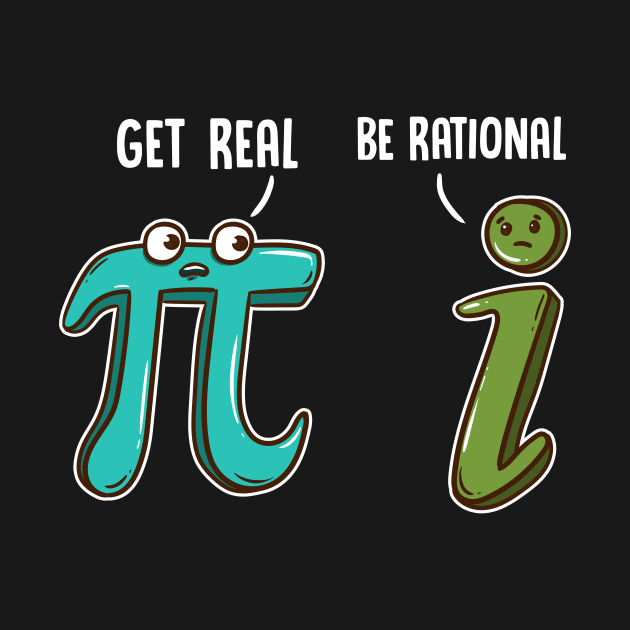 Be Rational Get Real Funny Math Joke Stats Pun by theperfectpresents