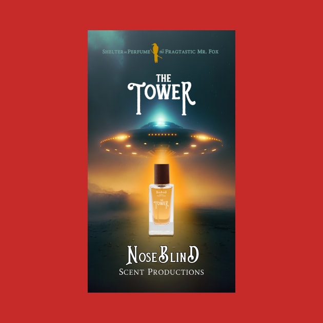 Close Encounters with The Tower - Shelter in Perfume - Noseblind Scent Productions by Shelter in Perfume