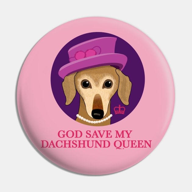 God save my dachshund queen Pin by Brash Ideas