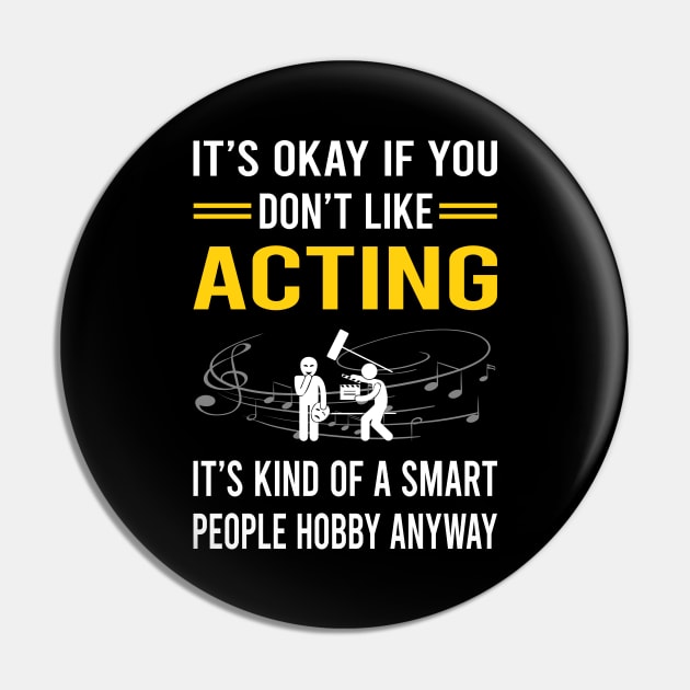 Smart People Hobby Acting Actor Actress Pin by Good Day