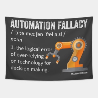 Automation Fallacy Definition Tapestry