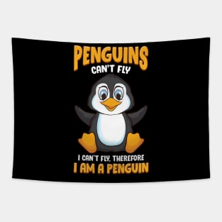 Penguins Can't Fly And Therefore I Am a Penguin Tapestry