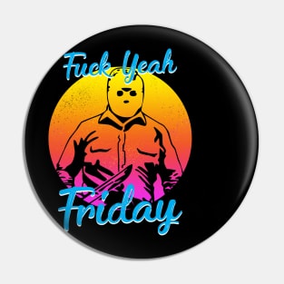 Fuck Yeah Friday Pin