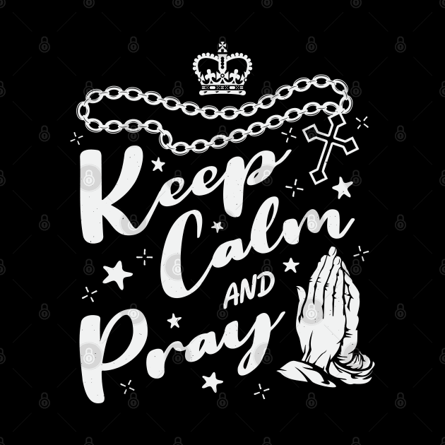 Keep calm and pray by Juka