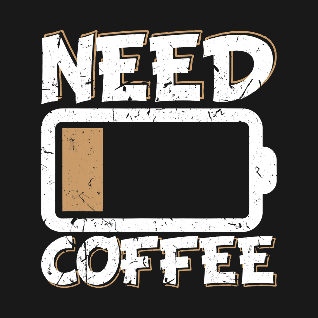 Need Coffee Funny Quote Saying Cafe Gift Idea Present Work by PHAIVAYCHU