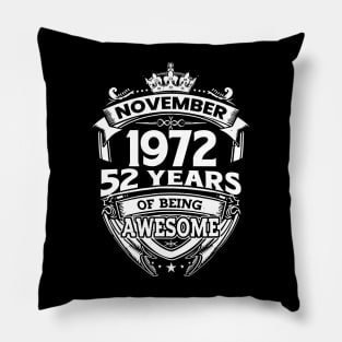 November 1972 52 Years Of Being Awesome 52nd Birthday Pillow