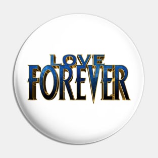 Love Forever Pin