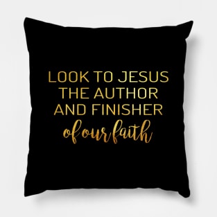 Look to jesus Pillow