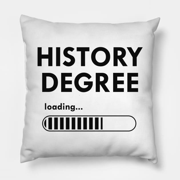 History degree loading Pillow by KC Happy Shop