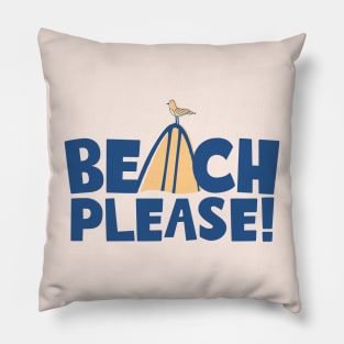 Beach Please! Pillow