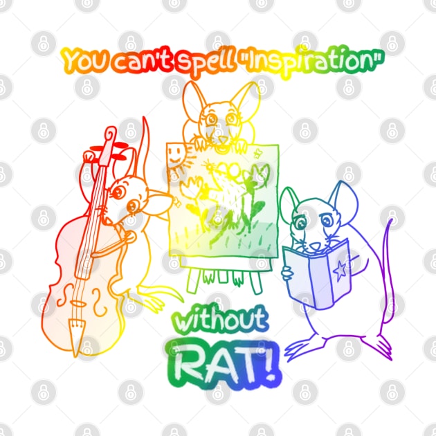 Can't Spell Inspiration Without Rat (Rainbow Version) by Rad Rat Studios