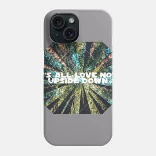 All Love Now Phone Case