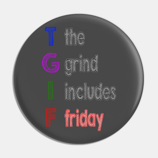 TGIF Pin by alblais