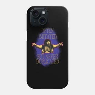 Often Imitated But Never Duplicated Phone Case