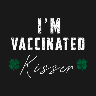 I'm Vaccinated kisser T-Shirt