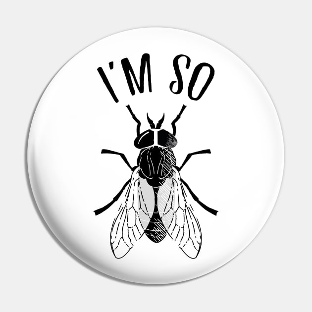 I’m So Fly Pin by LuckyFoxDesigns