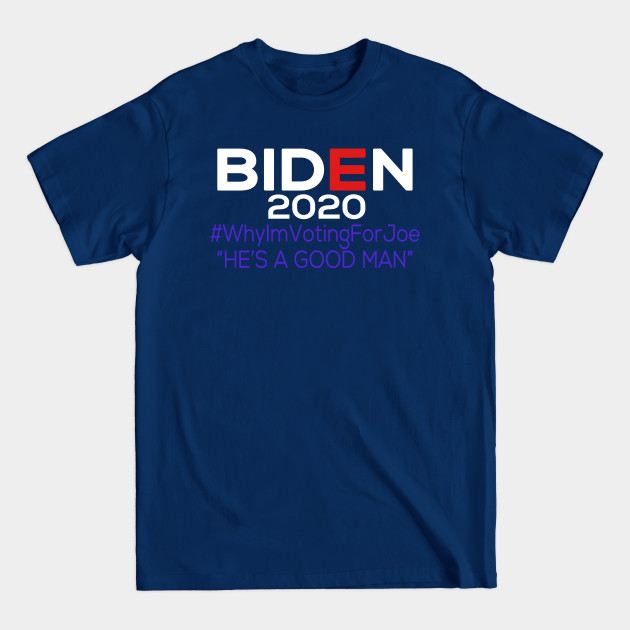 Discover Why Im Voting For Joe Biden 2020 - Joe Biden 2020 - T-Shirt