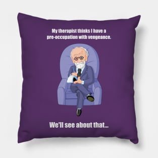 Preoccupation with Vengeance - light text Pillow