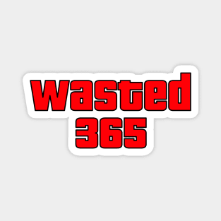 GTA Wasted 365 Magnet