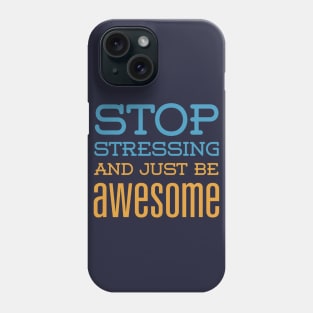 Be Awesome Phone Case