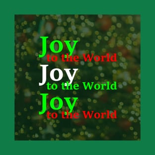 Joy to the World - Christmas Art T-Shirt