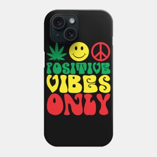 Positive Vibes Only Phone Case