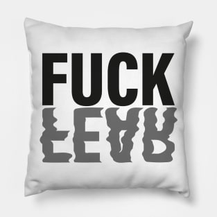 Fuck Fear Pillow