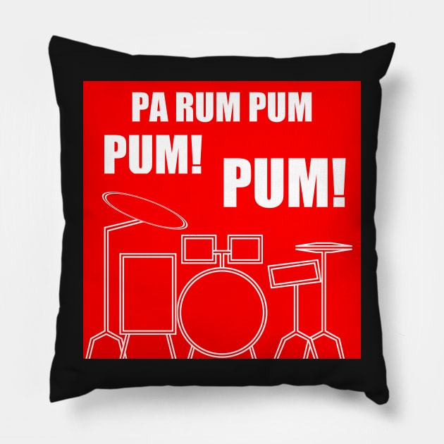 Pa Rum Pum Pum Pum Pillow by DavidASmith