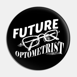 Optometry Student - Future Optometrist Pin