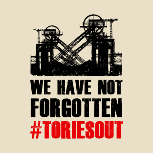 Not Forgotten #ToriesOut T-Shirt