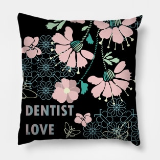 DENTIST LOVE Pillow