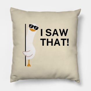 I Saw That, Duck Version Pillow