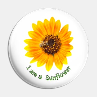 I am a sunflower Pin