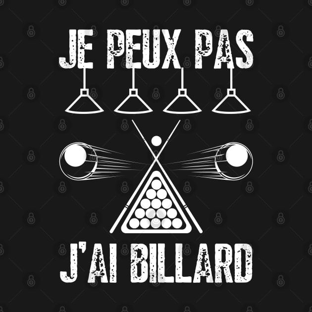 J'Peux Pas J'Ai Billard Humour Cadeau Joueur De Billard by click2print