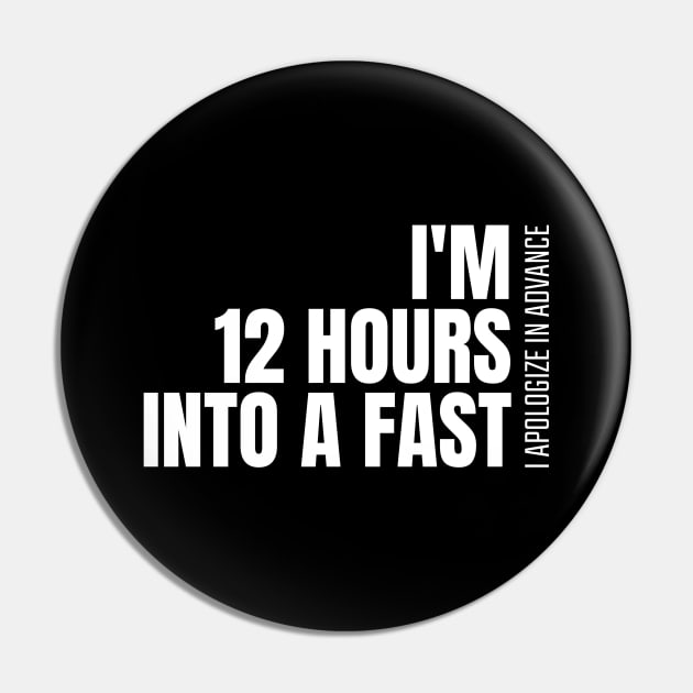 I Apologize In Advance Fasting Pin by OldCamp