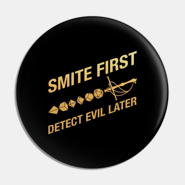 Smite First Detect Evil Later Funny Paladin Pin by pixeptional