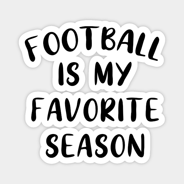 Football Is My Favorite Season Sports Babe Game Day print Magnet by nikkidawn74