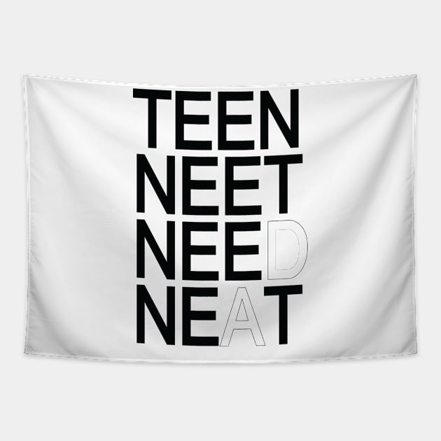 TEEN NEET NEED NEAT Tapestry by Meow Guys