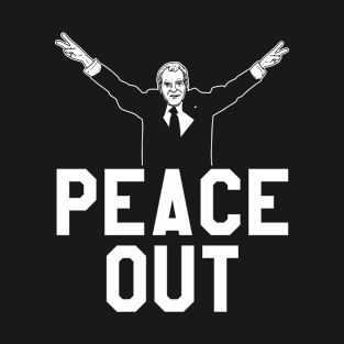 Peace Out Dick Nixon Tee T-Shirt