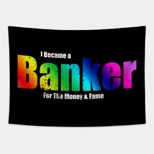 I Became A Banker Rainbow Colors Tapestry