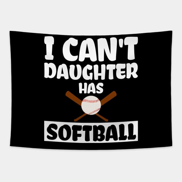 I Can't Daughter Has Softball Tapestry by SimonL