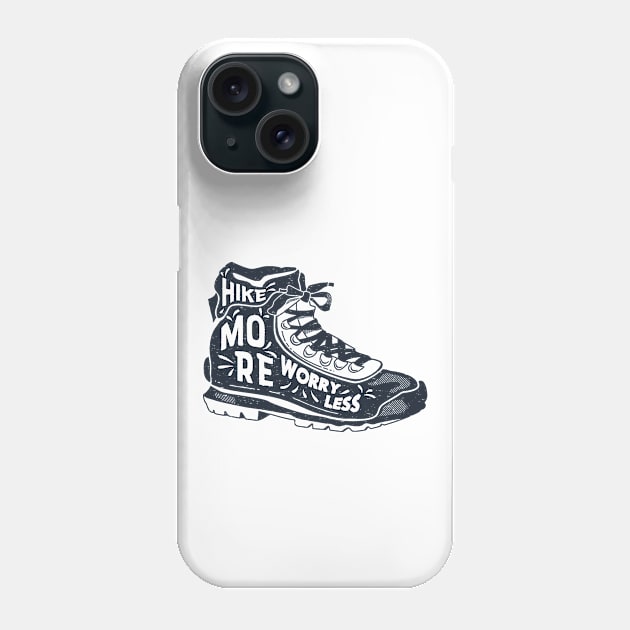 Hike More! Phone Case by happysquatch