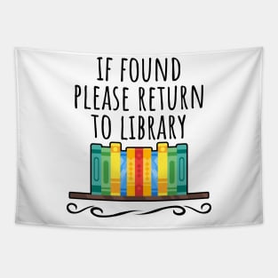 If found please return to library Tapestry